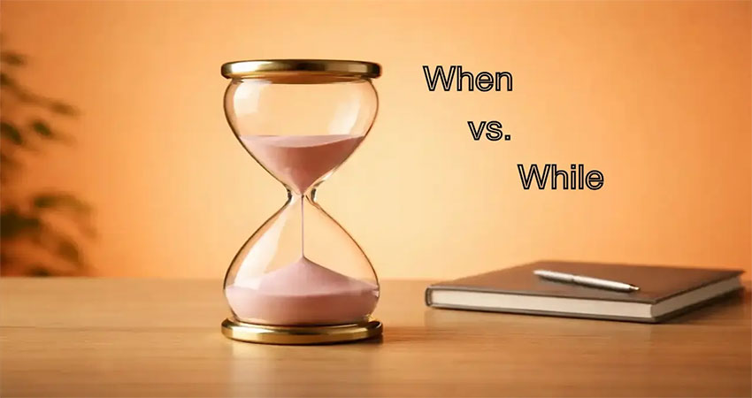 تفاوت when و while در انگلیسی